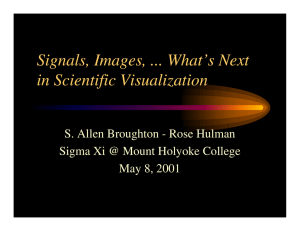 Signals, Images, ... What’s Next in Scientific Visualization