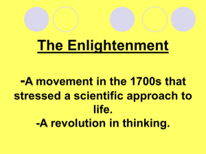 The Enlightenment - A movement in the 1700s that