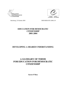 A GLOSSARY OF TERMS FOR EDUCATION FOR DEMOCRATIC CITIZENSHIP