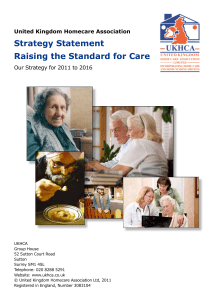 Strategy Statement Raising the Standard for Care United Kingdom Homecare Association