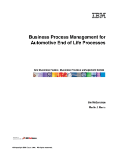 Business Process Management for Automotive End of Life Processes Jim McGarrahan
