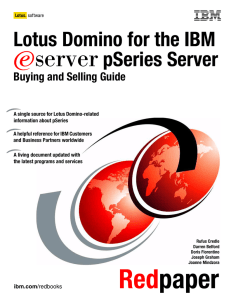 Lotus Domino for the IBM he IBM E pSeries Server