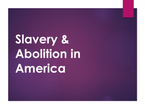 Slavery &amp; Abolition in America