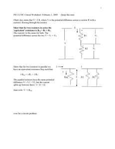 PH 112 DC Circuit Worksheet  February 1, 2005  ...  Ohm's law states that V = I R, where V...