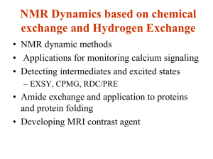 NMR Dynamics based on chemical exchange and Hydrogen Exchange