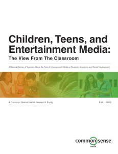 Children, Teens, and Entertainment Media: The View From The Classroom