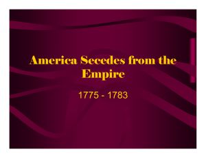 America Secedes from the Empire 1775 - 1783