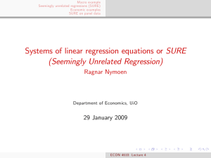Systems of linear regression equations or SURE (Seemingly Unrelated Regression) Ragnar Nymoen