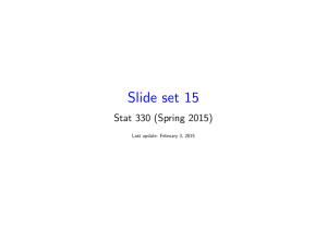 Slide set 15 Stat 330 (Spring 2015) Last update: February 3, 2015