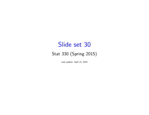 Slide set 30 Stat 330 (Spring 2015) Last update: April 21, 2015