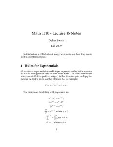 Math 1010 - Lecture 16 Notes 1 Rules for Exponentials Dylan Zwick