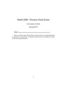 Math 2280 - Practice Final Exam University of Utah Spring 2013