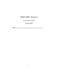 Math 2280 - Exam 2 University of Utah Spring 2009 Name: