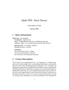 Math 7855 - Knot Theory 1 Basic Information University of Utah