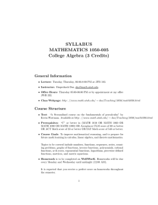 SYLLABUS MATHEMATICS 1050-005 College Algebra (3 Credits) General Information