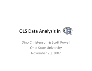 R OLS Data Analysis in OLS Data Analysis in        Dino Christenson &amp; Scott Powell
