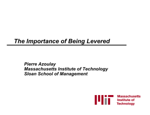 The Importance of Being Levered Pierre Azoulay Massachusetts Institute of Technology