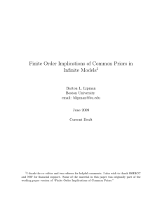 Finite Order Implications of Common Priors in Infinite Models 1 Barton L. Lipman