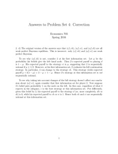 Answers to Problem Set 4: Correction Economics 703 Spring 2016