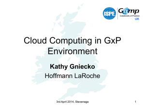 Cloud Computing in GxP Environment Kathy Gniecko Hoffmann LaRoche