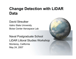 Change Detection with LiDAR Data David Streutker Naval Postgraduate School