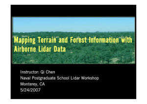 Mapping Terrain and Forest Information with Airborne Lidar Data Instructor: Qi Chen