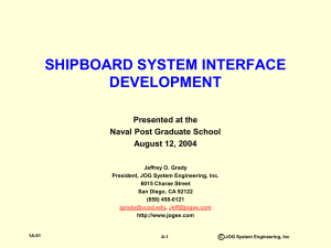SHIPBOARD SYSTEM INTERFACE DEVELOPMENT Presented at the Naval Post Graduate School