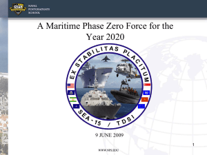 A Maritime Phase Zero Force for the Year 2020 9 JUNE 2009 1