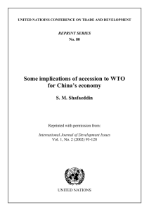 Some implications of accession to WTO for China’s economy S. M. Shafaeddin