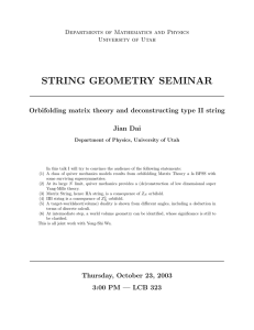 STRING GEOMETRY SEMINAR Orbifolding matrix theory and deconstructing type II string