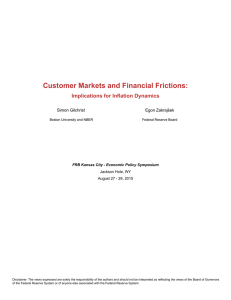 Customer Markets and Financial Frictions: Implications for Inflation Dynamics Simon Gilchrist Egon Zakrajsek