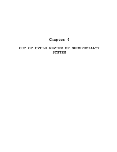 Chapter 4  OUT OF CYCLE REVIEW OF SUBSPECIALTY SYSTEM