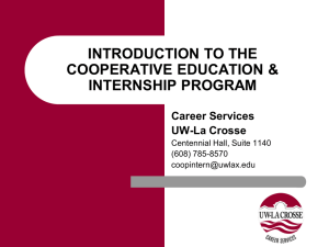 INTRODUCTION TO THE COOPERATIVE EDUCATION &amp; INTERNSHIP PROGRAM Career Services