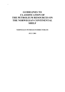 GUIDELINES TO CLASSIFICATION OF THE PETROLEUM RESOURCES ON THE NORWEGIAN CONTINENTAL