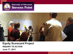 Equity Scorecard Project INQUIRY TO ACTION June 7 , 2011