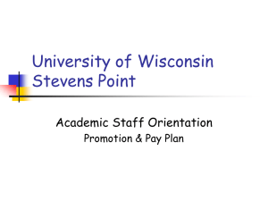 University of Wisconsin Stevens Point Academic Staff Orientation Promotion &amp; Pay Plan