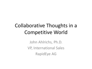 Collaborative Thoughts in a Competitive World John Ahlrichs, Ph.D. VP, International Sales