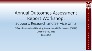 Annual Outcomes Assessment Report Workshop: Support, Research and Service Units