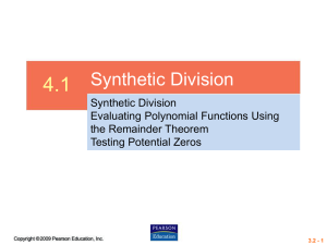 4.1 Synthetic Division Evaluating Polynomial Functions Using the Remainder Theorem