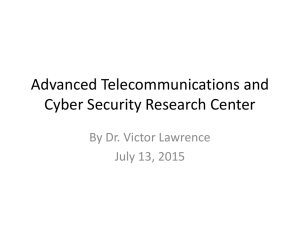 Advanced Telecommunications and Cyber Security Research Center By Dr. Victor Lawrence