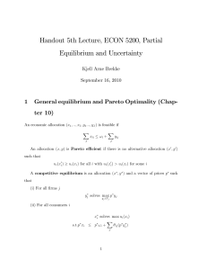 Handout 5th Lecture, ECON 5200, Partial Equilibrium and Uncertainty 1