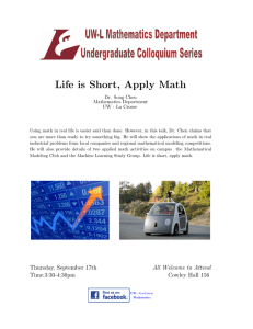 Life is Short, Apply Math Dr. Song Chen Mathematics Department