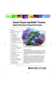 General-Purpose TigerSHARC Processor Highest Performance Floating-Point Processor ®