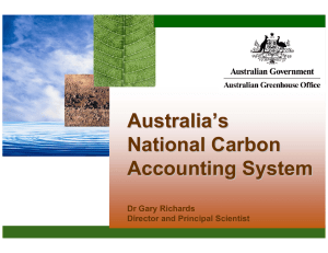 Australia’s National Carbon Accounting System Dr Gary Richards