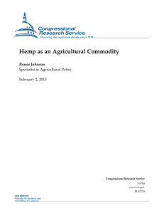 Hemp as an Agricultural Commodity Renée Johnson Specialist in Agricultural Policy