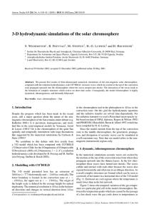 3-D hydrodynamic simulations of the solar chromosphere S. W , B. F
