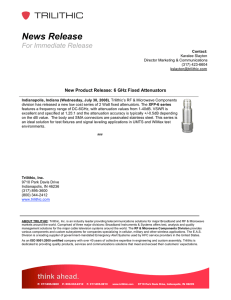 News Release  For Immediate Release New Product Release: 6 GHz Fixed Attenuators