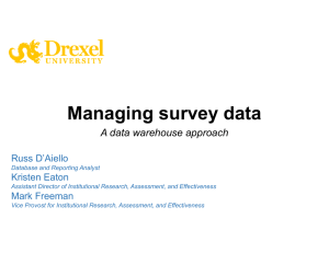 Managing survey data A data warehouse approach Russ D’Aiello Kristen Eaton