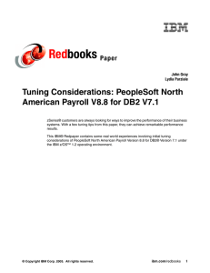 Red books Tuning Considerations: PeopleSoft North American Payroll V8.8 for DB2 V7.1