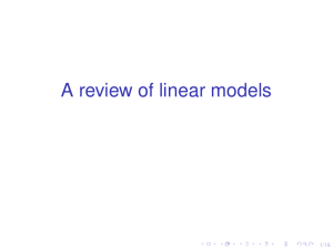 A review of linear models 1/16